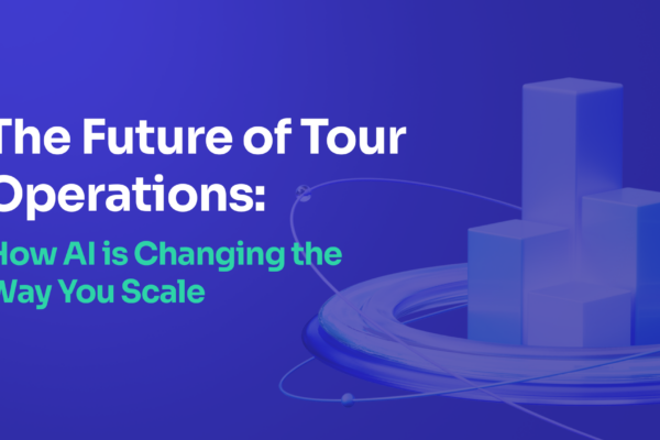 The Future of Tour Operations: How AI is Changing the Way You Scale